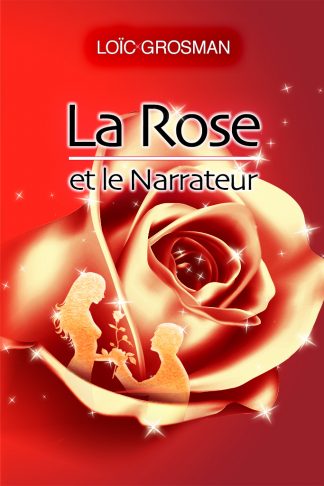 Couverture du livre La Rose et le Narrateur